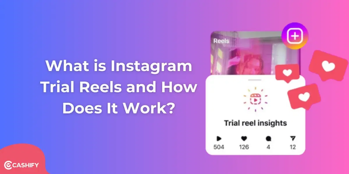 What is Instagram Trial Reels and How Does It Work?