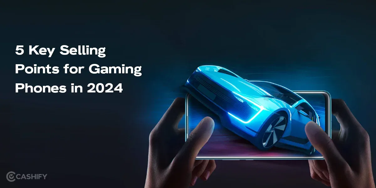 5 Key Selling Points for Gaming Phones in 2024