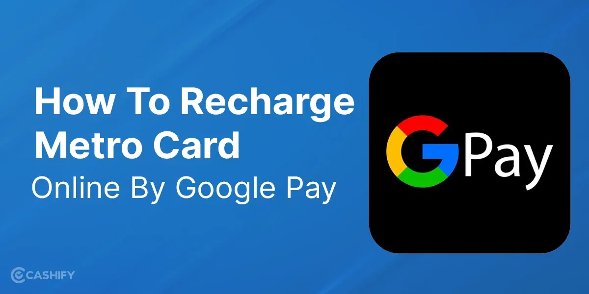 How To Recharge Metro Card Online By Google Pay?