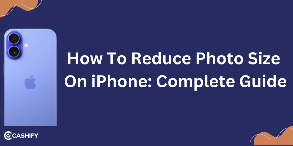 How To Reduce Photo Size On iPhone: Complete Guide
