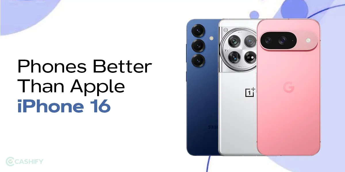 Buy These 5 Phones Instead of Apple iPhone 16 In 2025