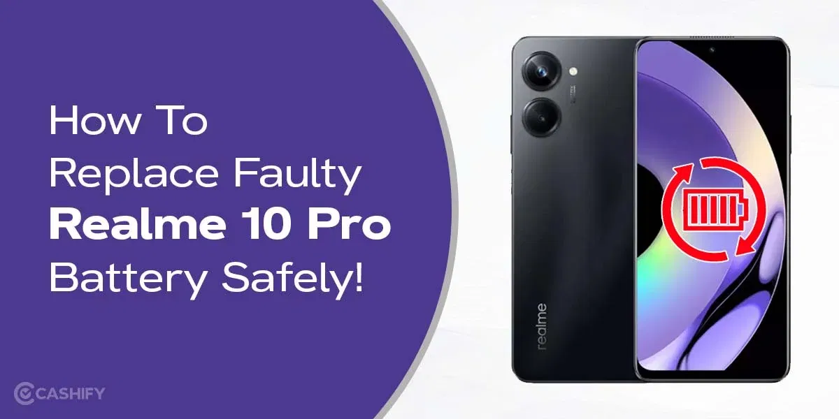 How To Replace Faulty Realme 10 Pro Battery Safely!