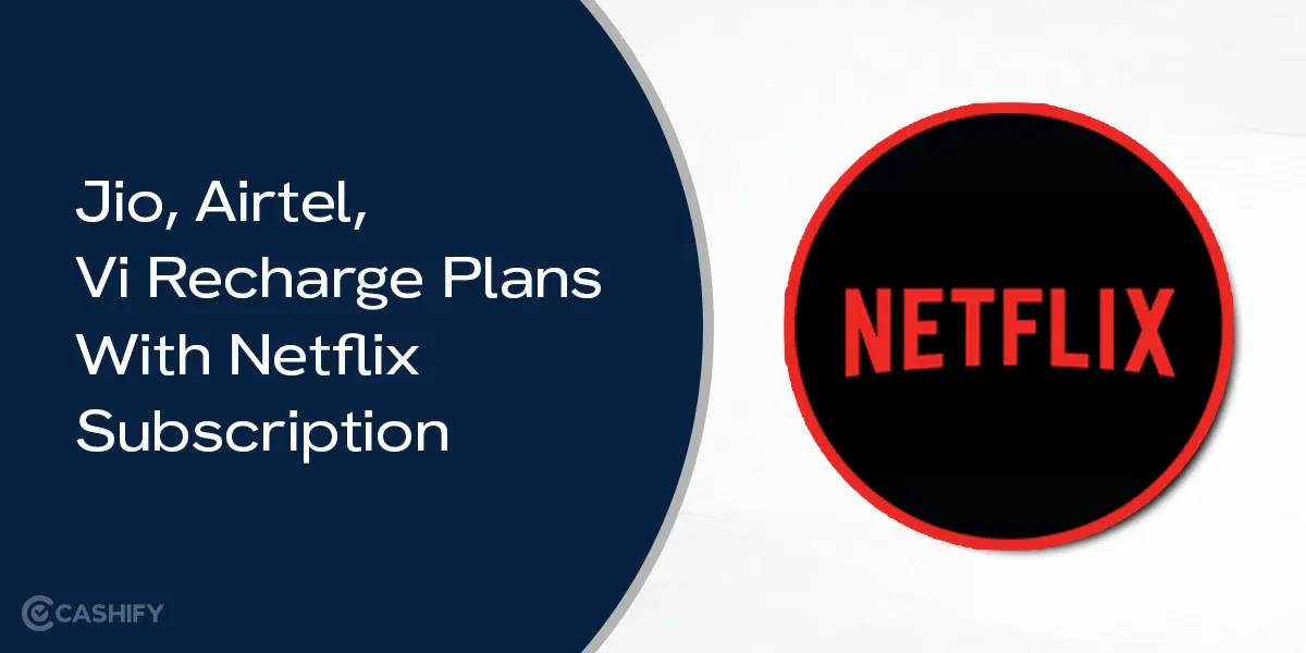 Jio, Airtel, Vi Netflix Plan: Complete Recharge List 2025