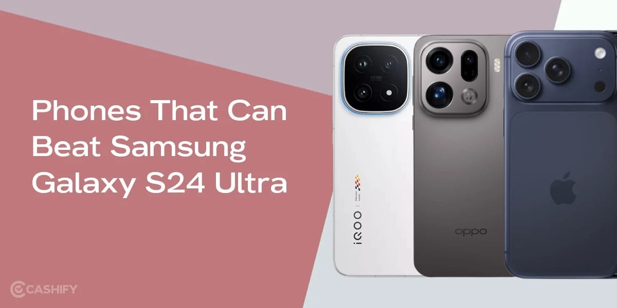 8 Phones Better Than Samsung Galaxy S24 Ultra In 2026
