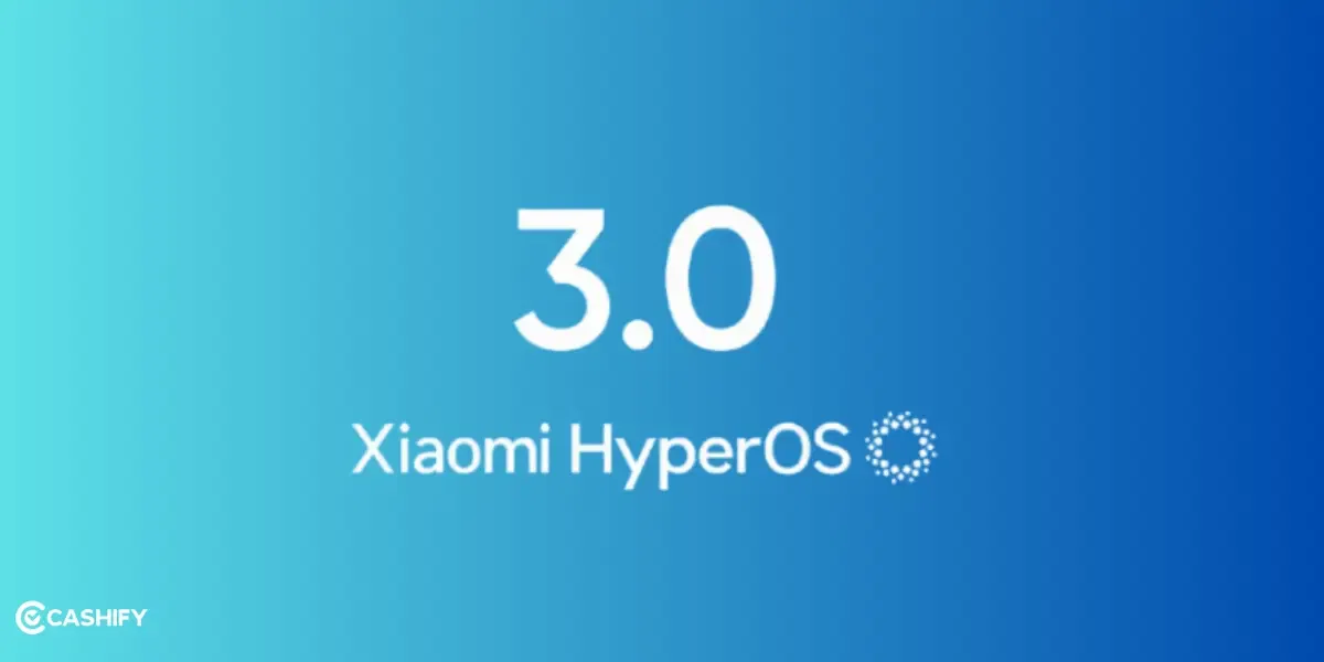Xiaomi HyperOS 3 Rollout Dates And Timeline Revealed: Find Out Here