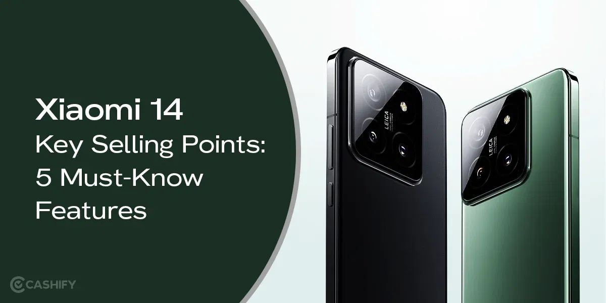 Xiaomi 14 Key Selling Points: 5 Must-Know Features
