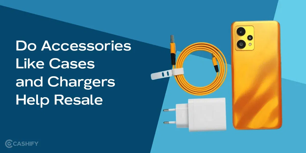 Do Accessories Like Cases and Chargers Help Resale