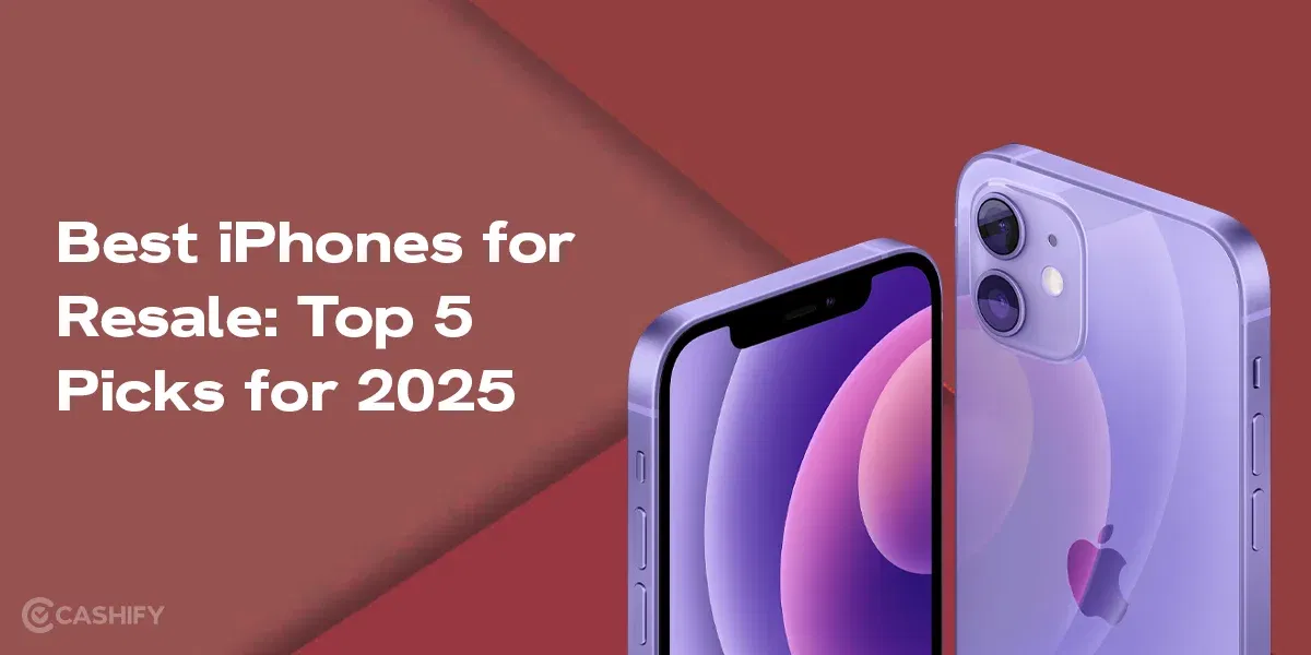 Best iPhones for Resale: Top 5 Picks for 2025