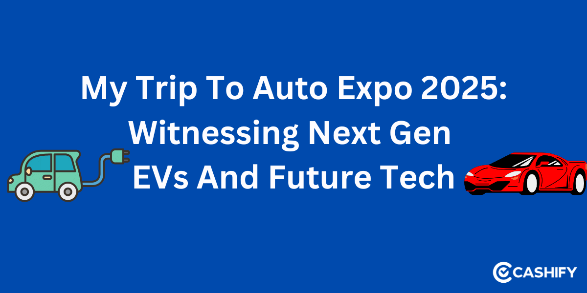 My Trip To Auto Expo 2025: Witnessing Next Gen EVs And Future Tech