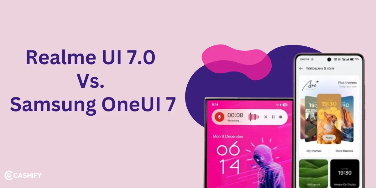 Realme UI 7 Vs One UI 7: Key Differences & Best Features Explained!