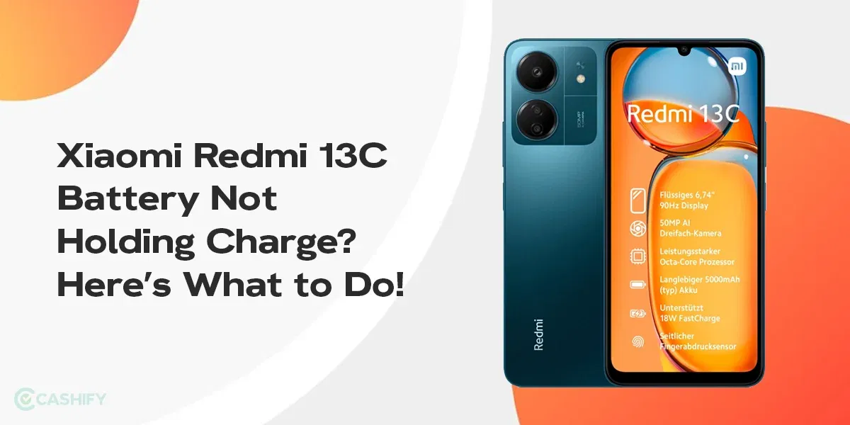 Xiaomi Redmi 13C Battery Not Charging Enough? Here’s What to Do!