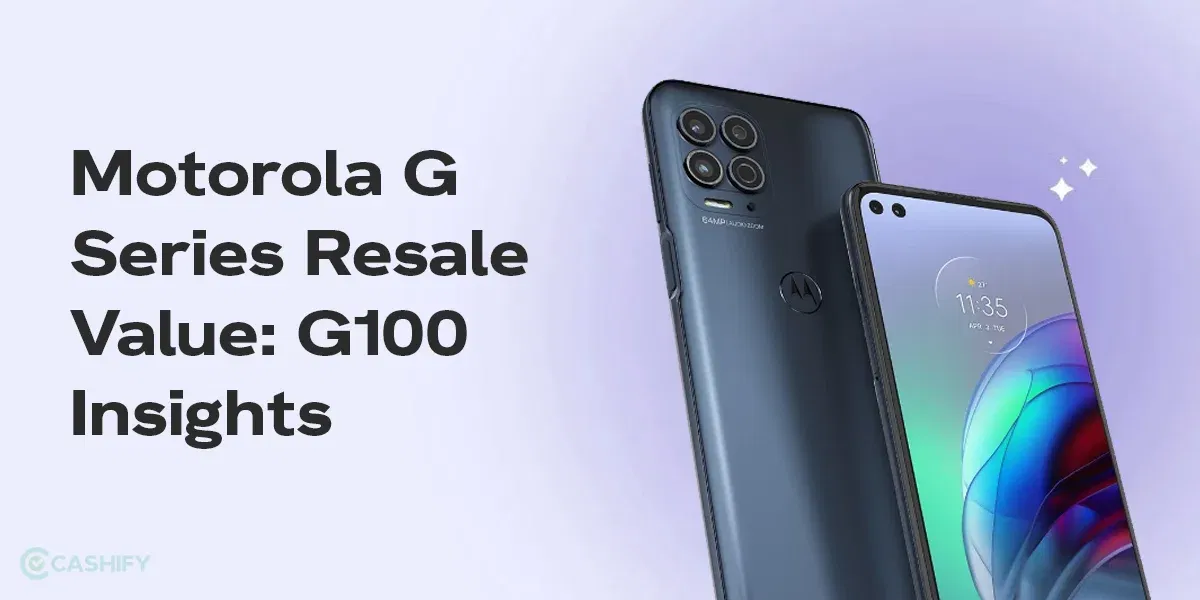 Motorola G Series Resale Value: G100 Insights