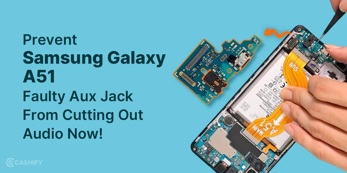 Prevent Samsung Galaxy A51 Faulty Aux Jack From Cutting Out Audio Now!