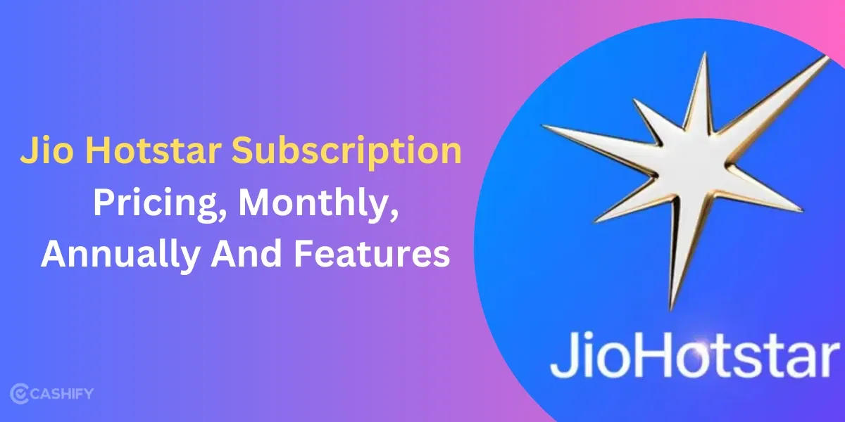 JioHotstar Subscription Plans: Pricing, Monthly, Annually And Features!