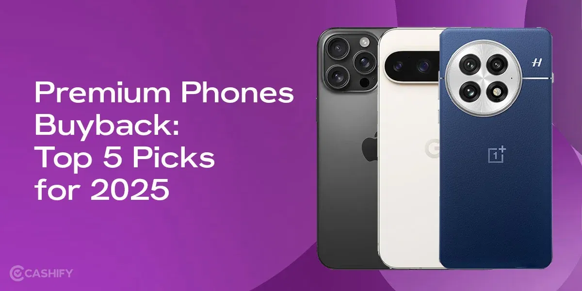 Premium Phones Buyback: Top 5 Picks for 2025
