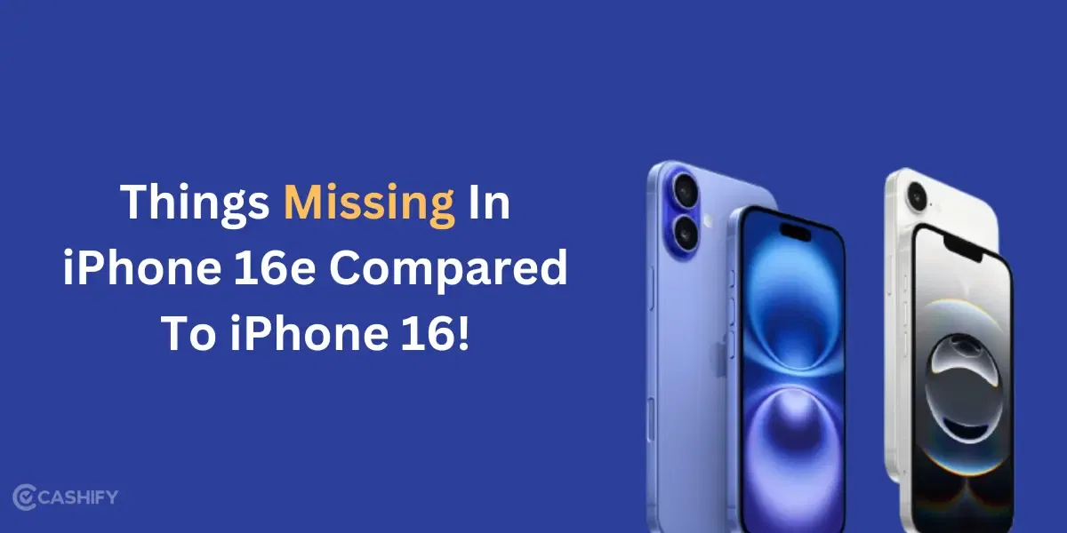 Things Missing In iPhone 16e Compared To iPhone 16! Full List Revealed!