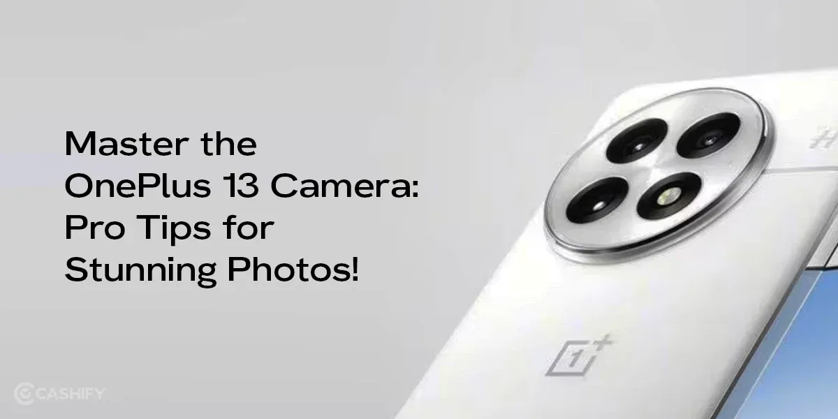 Master The OnePlus 13 Camera: 5 Pro Tips for Stunning Photos!