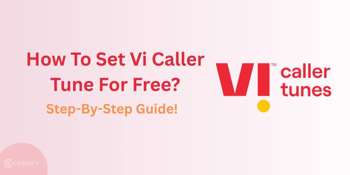 How To Set Vi Caller Tune For Free: Step-By-Step Guide!