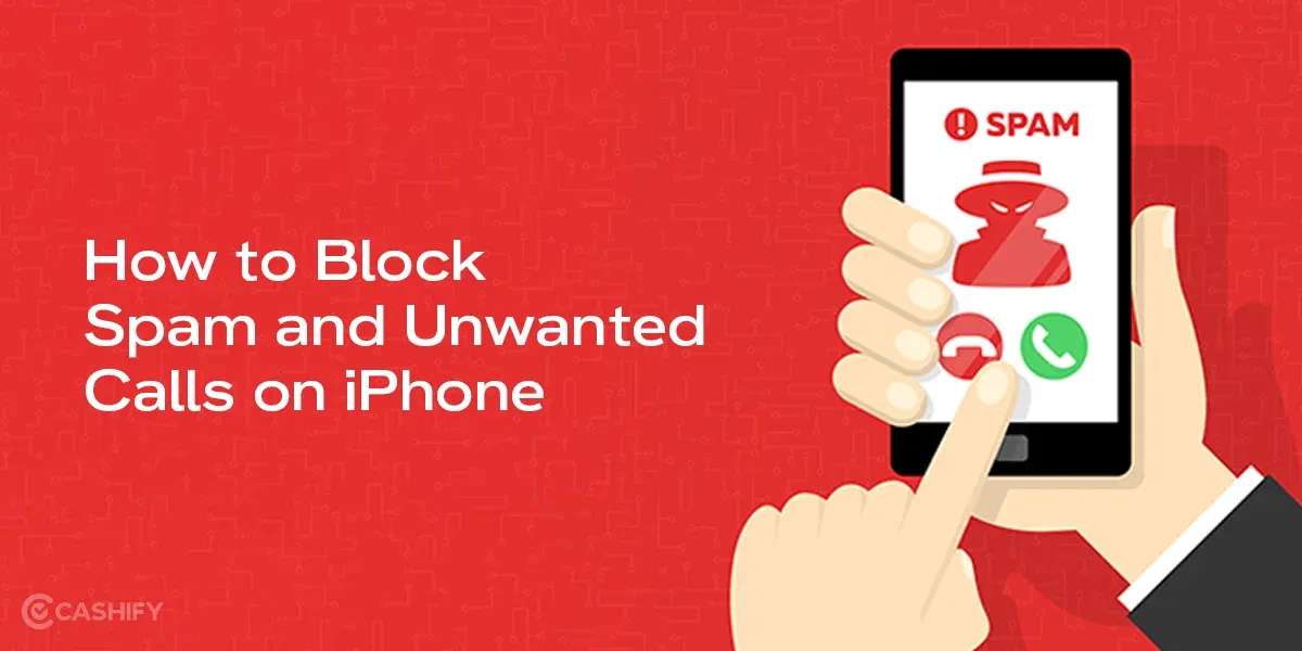 How to Block Spam and Unwanted Calls on iPhone
