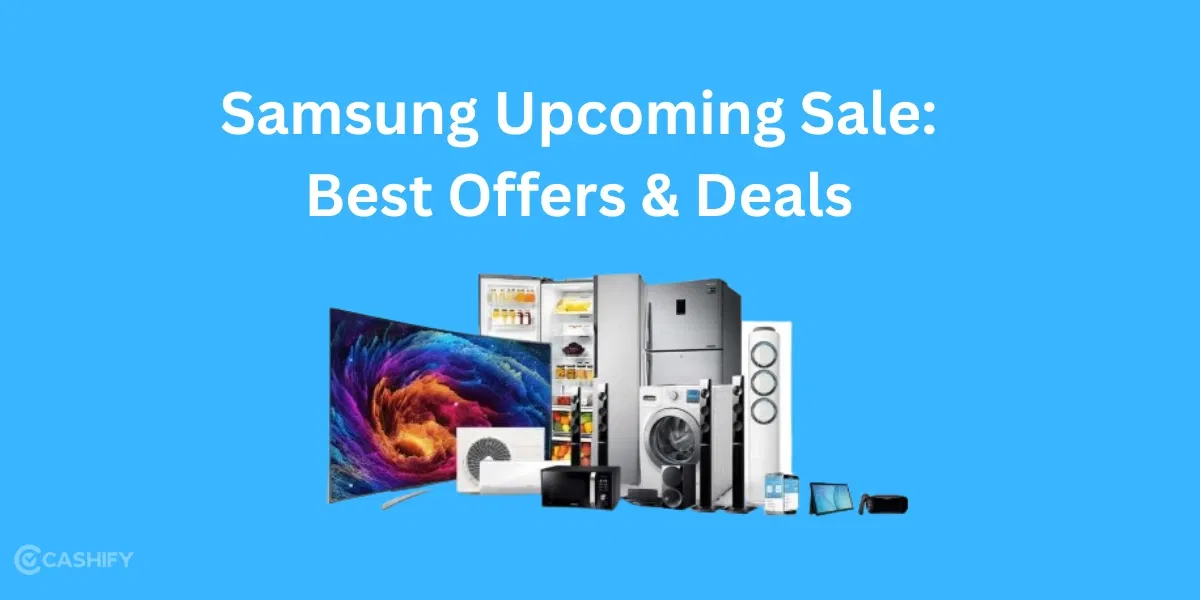 Samsung Upcoming Sale 2025: Best Offers & Deals