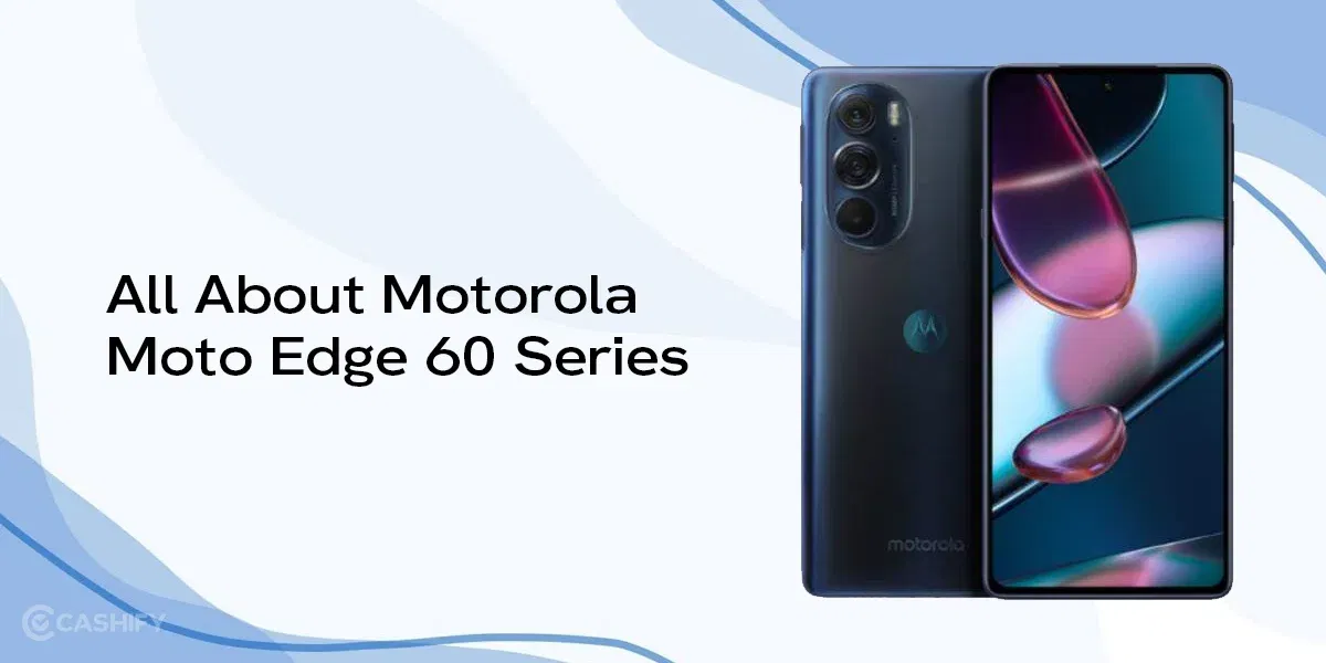 Motorola Moto Edge 60 Series Price, Launch Date, Features & Leaks