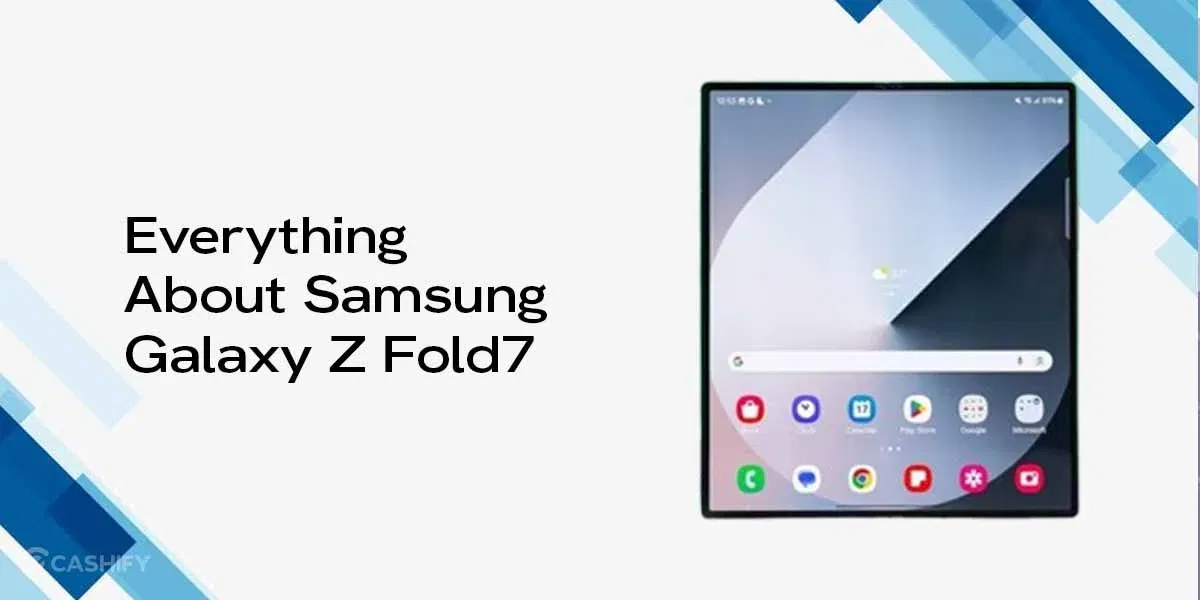 Samsung Galaxy Z Fold7: New Chipset, Price, Launch Date, Features