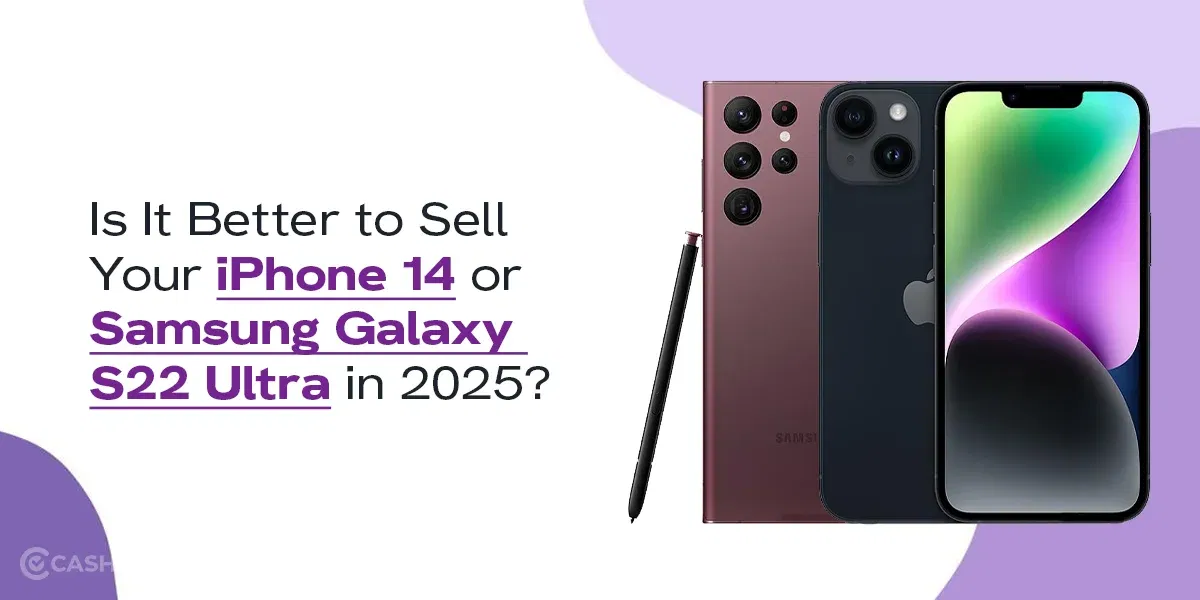Is It Better to Sell Your iPhone 14 or Samsung Galaxy S22 Ultra in 2025?