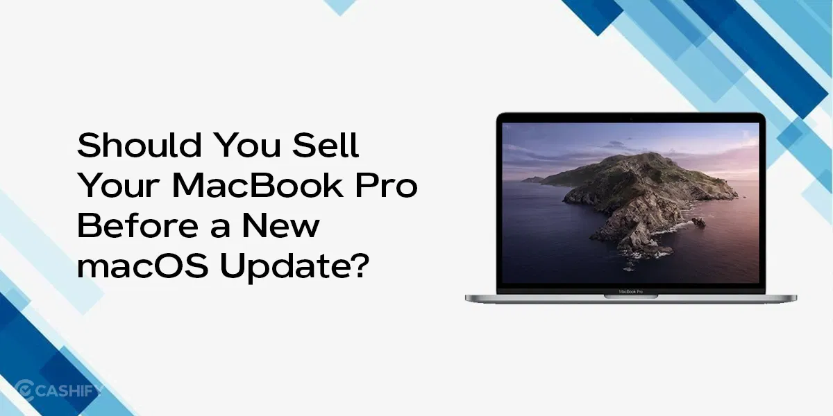 Should You Sell Your MacBook Pro Before a New macOS Update?