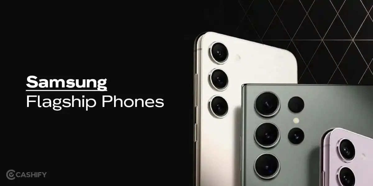 Samsung Top Flagship Mobile Phones: Best Deals & Offers In 2025?