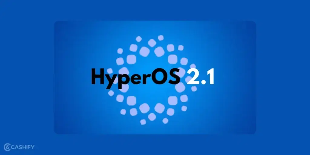hyper os 2.1, hyperos 2.1, xiaomi hyperos, xiaomi hyperos 2.1, hyperos 2.1 release date, hyperos 2.1 release date in India