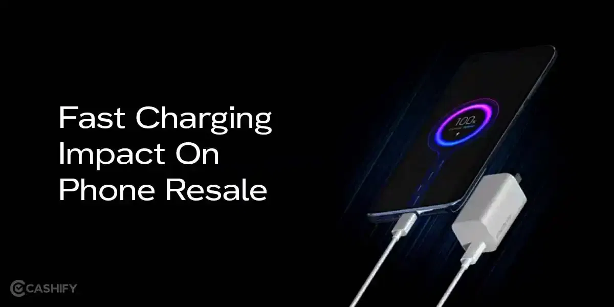 Does Fast Charging Impact Phone Resale Value? What You Need to Know