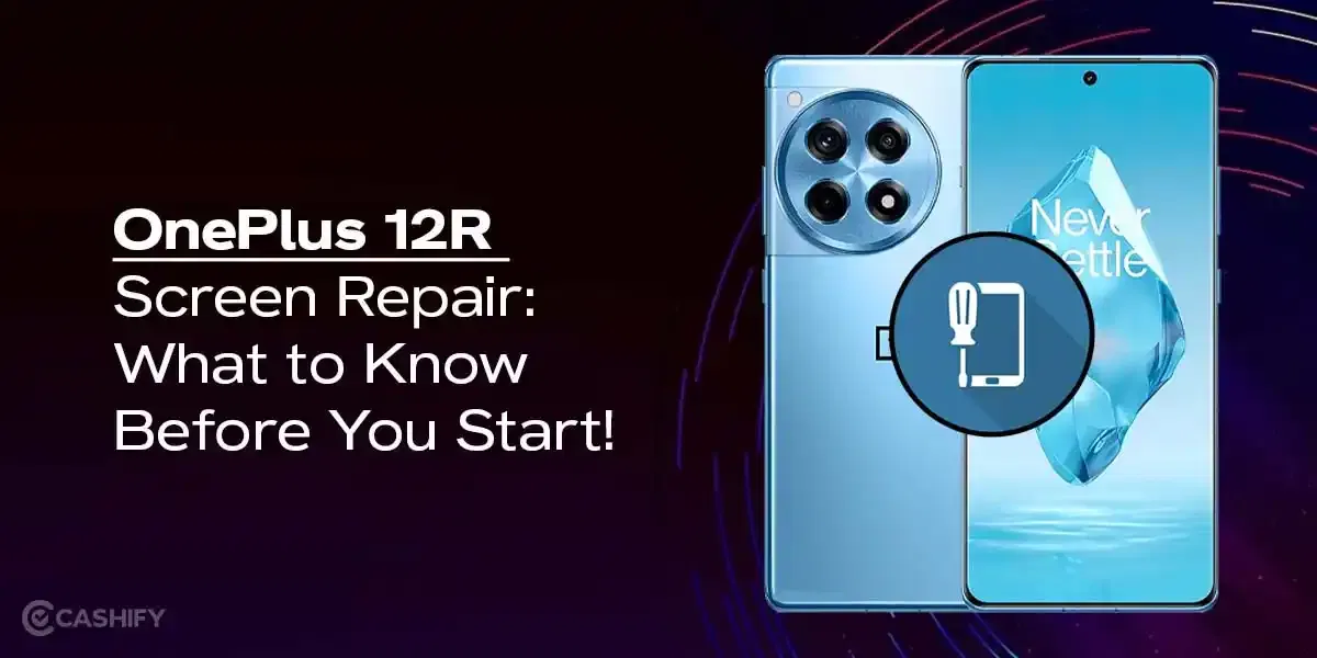 OnePlus 12R Screen Repair: What to Know Before You Start!