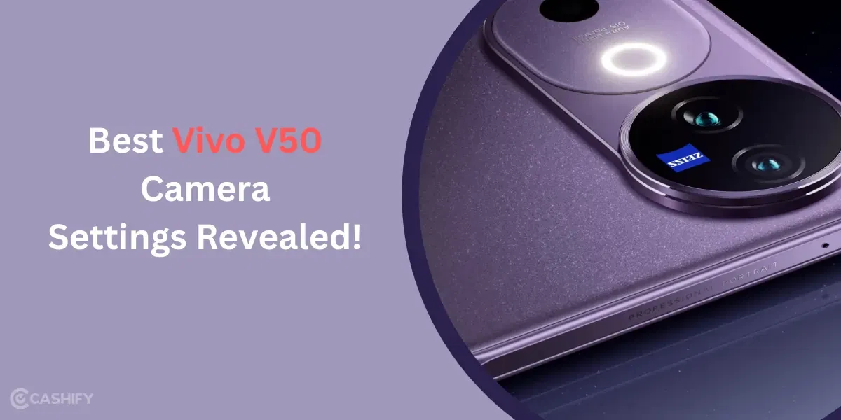 Unlock Stunning Shots! Best Vivo V50 Camera Settings Revealed!