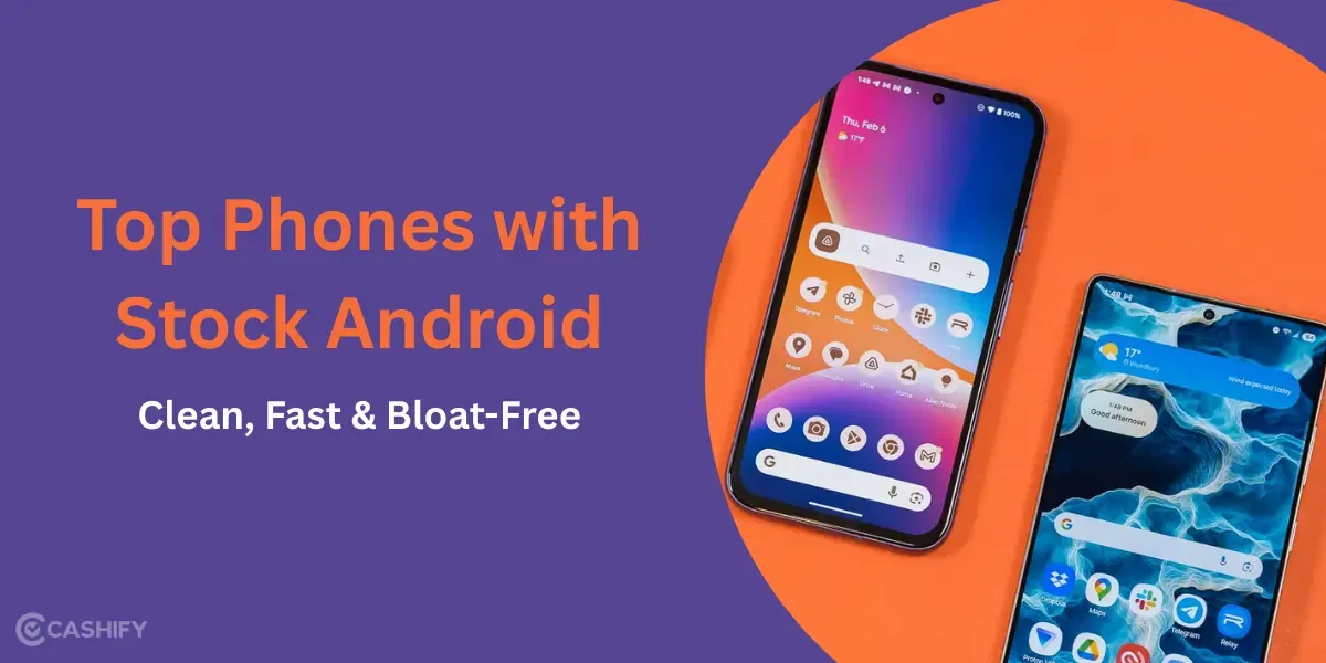 Top Phones with Stock Android in 2025: Clean, Fast & Bloat-Free