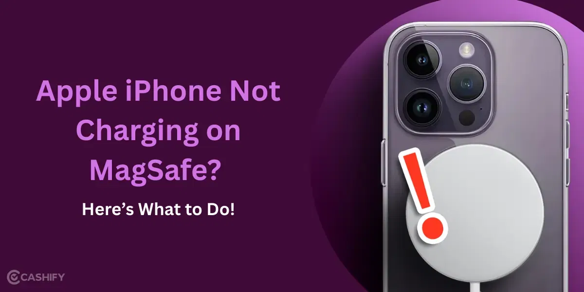 Apple iPhone Not Charging On MagSafe? Here’s What to Do!