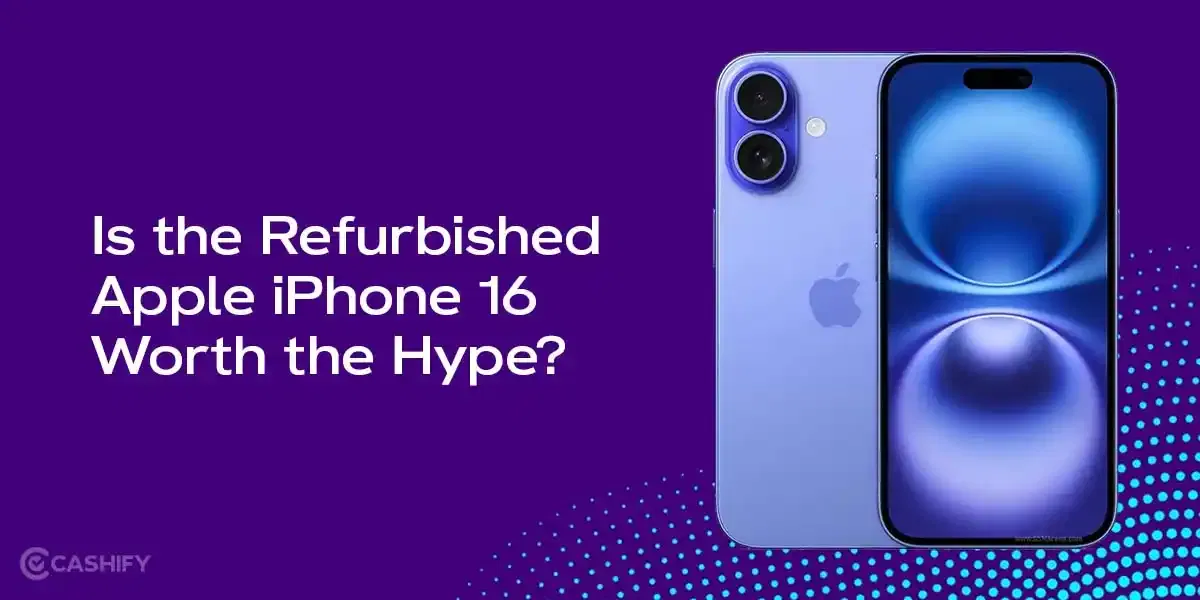 Is the Refurbished Apple iPhone 16 Worth the Hype? Full Breakdown Here