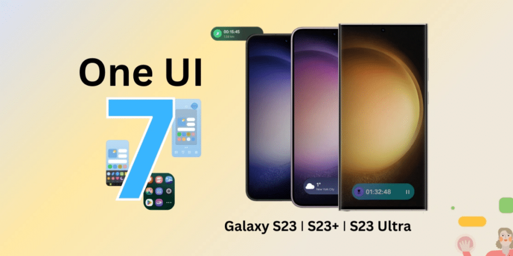 Galaxy S23 Stable One UI 7 Update