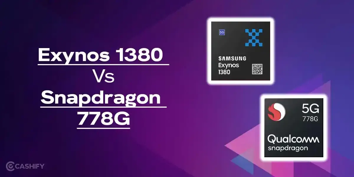 Exynos 1380 Vs Snapdragon 778G: Gaming And Workload Comparison 2025