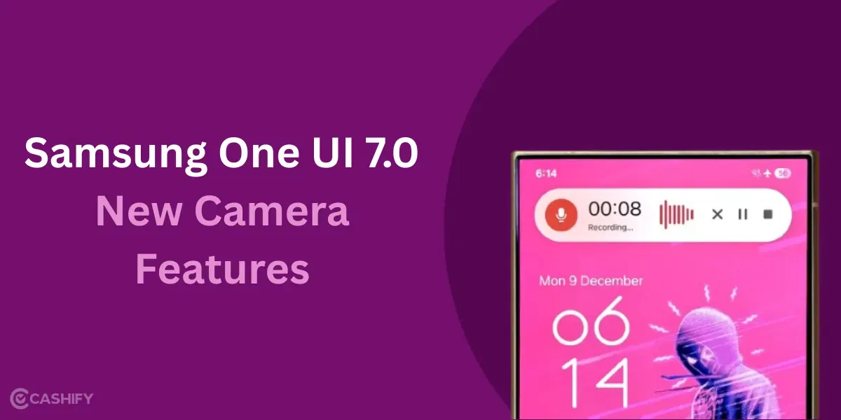Samsung One UI 7.0 New Camera Features: Full List!