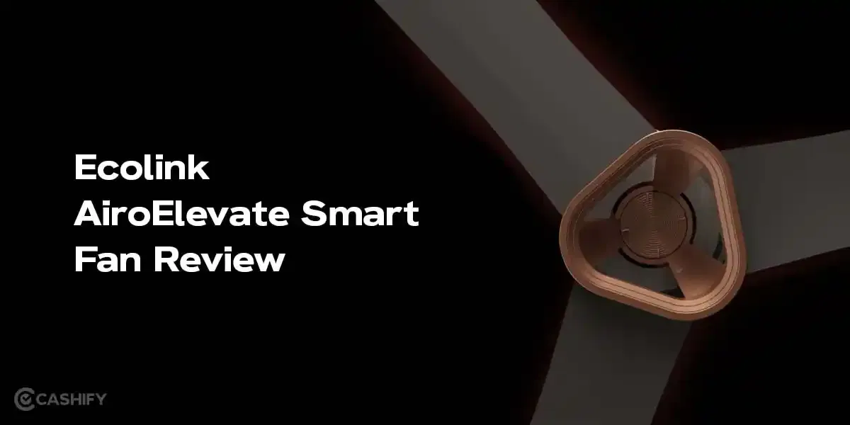 Ecolink AiroElevate Smart Fan Review: Power-Packed Smart Fan
