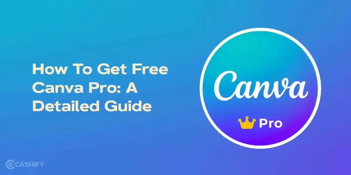 How To Get Free Canva Pro: A Detailed Guide