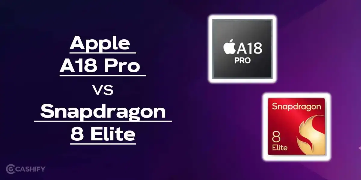 Apple A18 Pro vs Snapdragon 8 Elite: Comparing the Power-Packed Chipsets