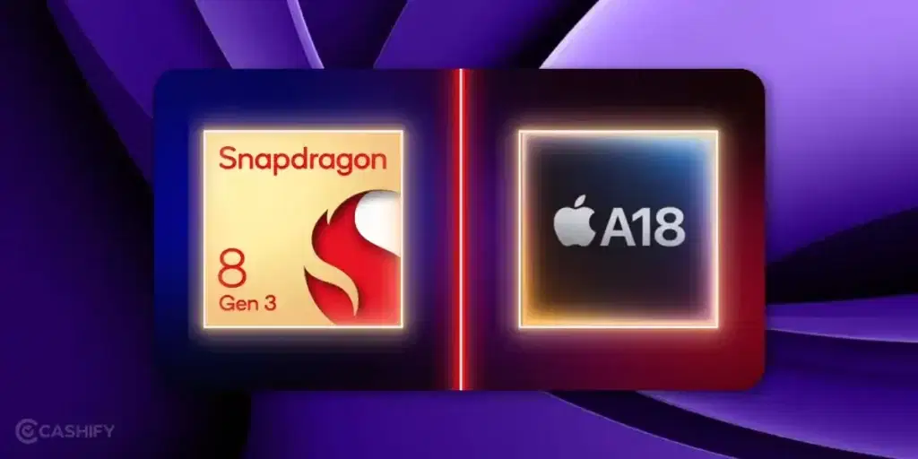 Snapdragon 8 Gen 3 vs Apple A18: Comparison