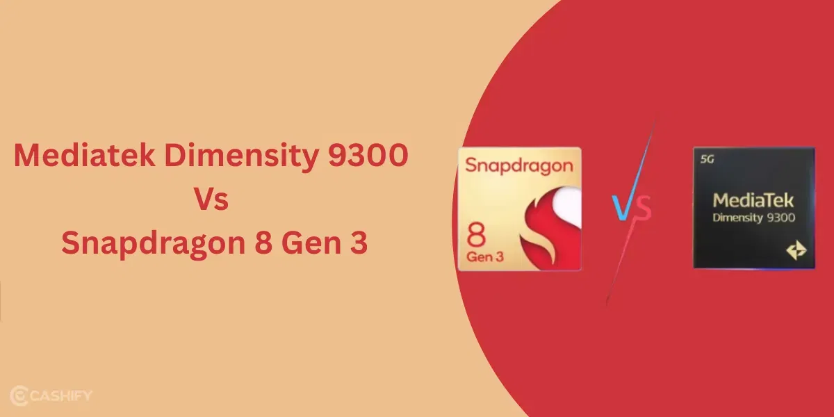 Mediatek Dimensity 9300 Vs Snapdragon 8 Gen 3: Performance, Gaming, AI And More!
