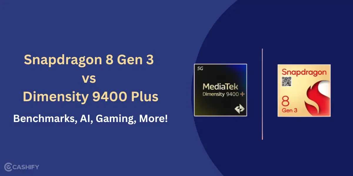 Snapdragon 8 gen 3 vs Dimensity 9400 Plus: Benchmarks, AI, Gaming, More!