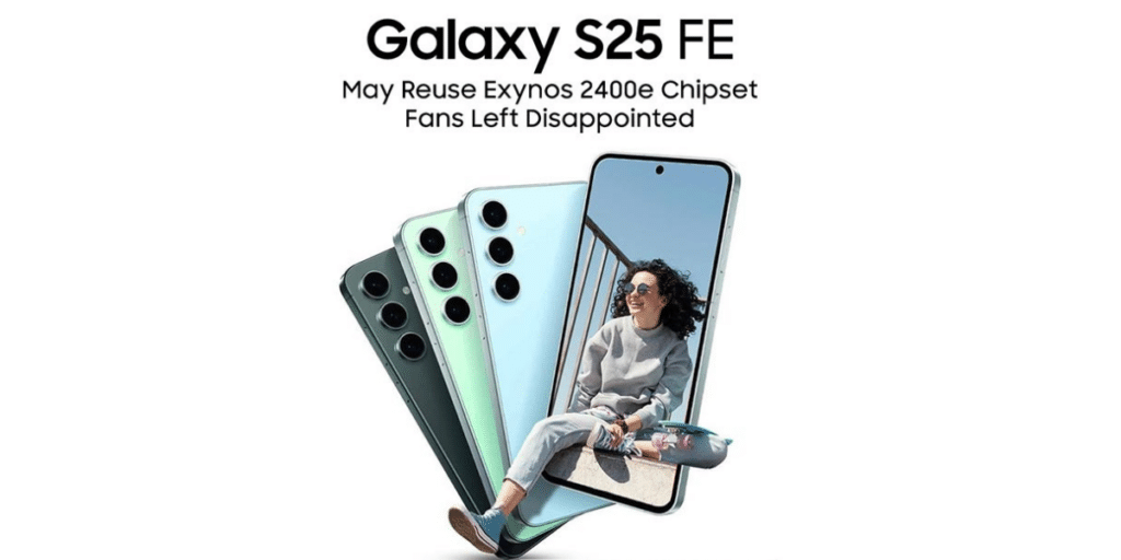 Galaxy S25 FE specs hint at this chipset