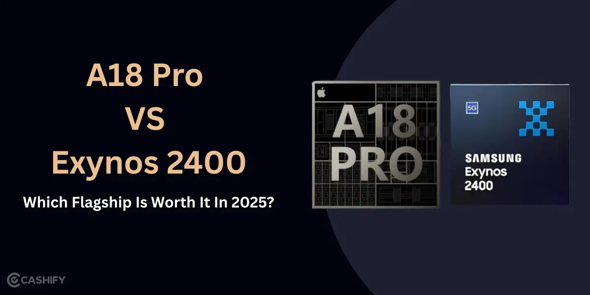 A18 pro VS Exynos 2400: Which Flagship Is Worth It In 2025?