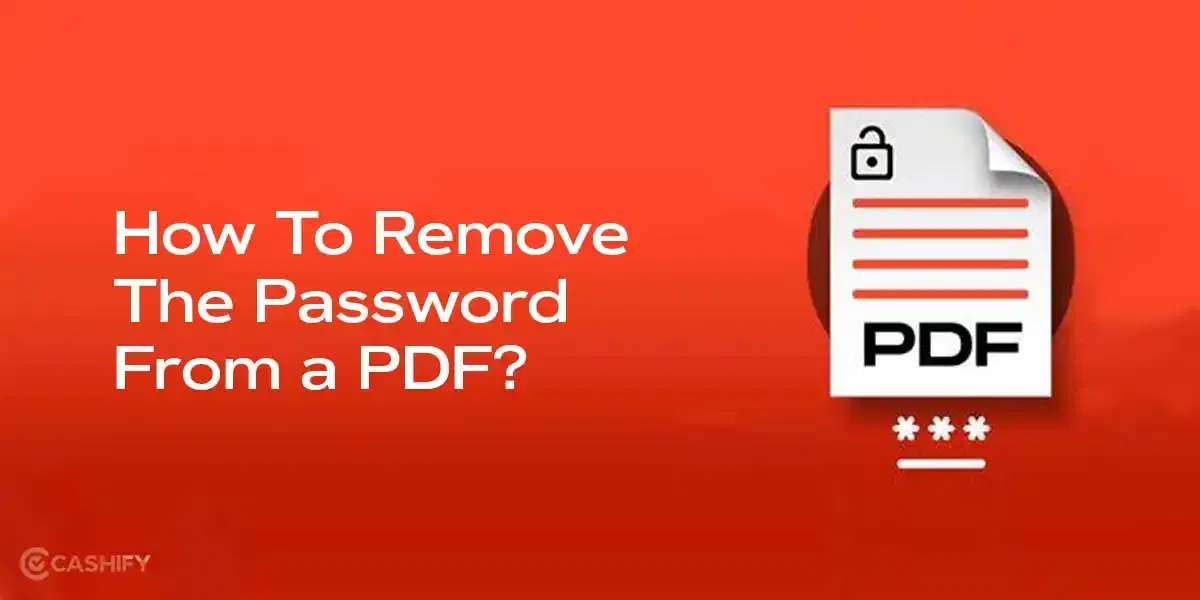 Unlocking PDF Passwords: Know How To Remove The Password From a PDF