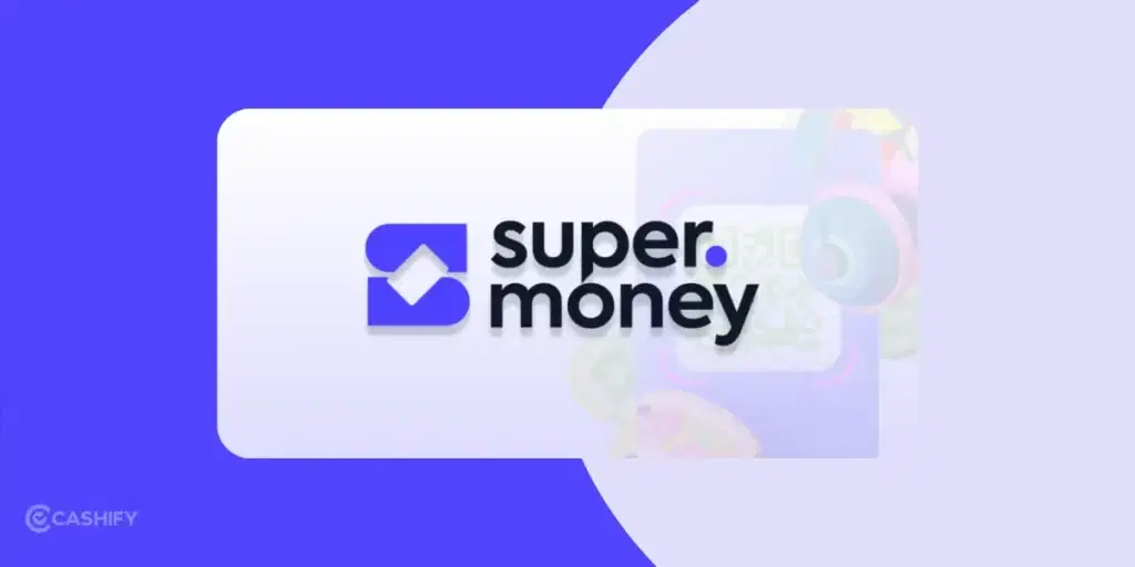 Best UPI App for Cashback, Super.money app, supermoney app rewards,
