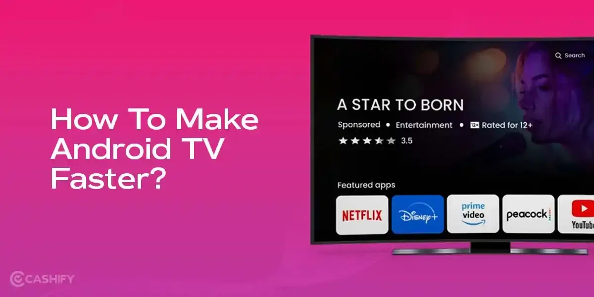 7 Tried And Tested Ways To Make Android TV Faster In 2025